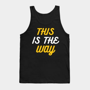 This is the way Tank Top